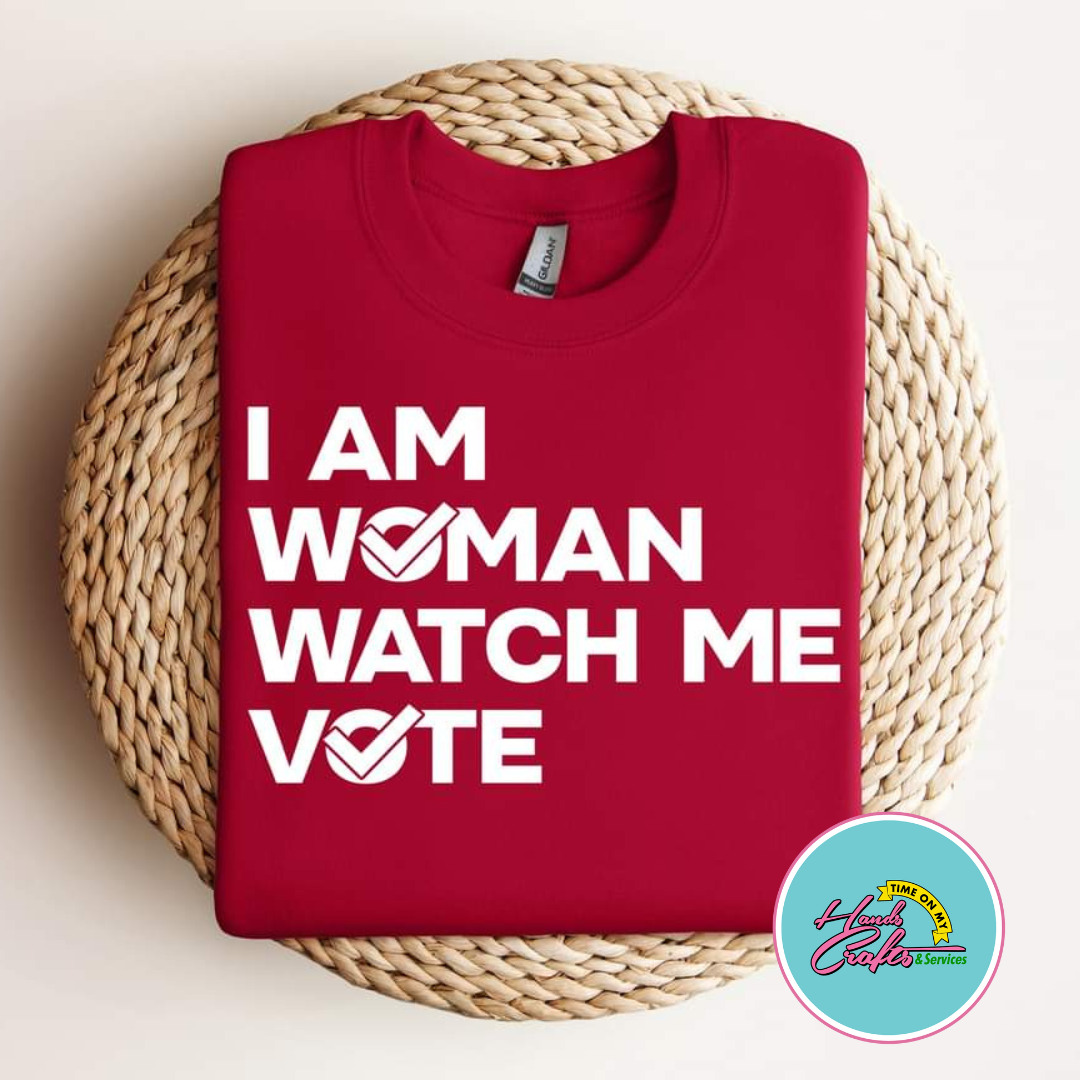 I am Women Watch Me Vote | T-shirt