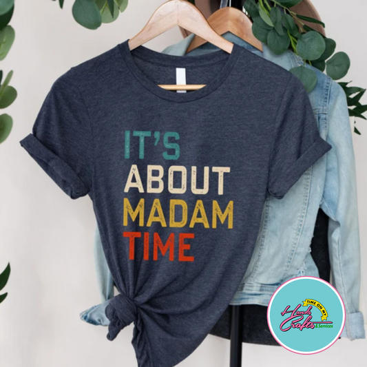 It's About Madam Time | T-shirt
