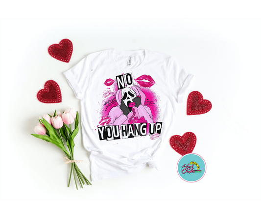You Hang Up  | T-shirt